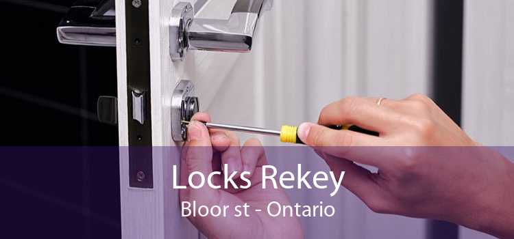 Locks Rekey Bloor st - Ontario