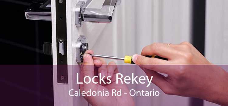 Locks Rekey Caledonia Rd - Ontario