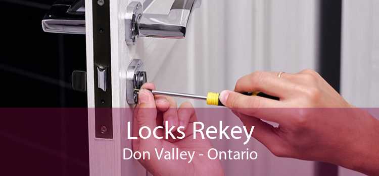 Locks Rekey Don Valley - Ontario