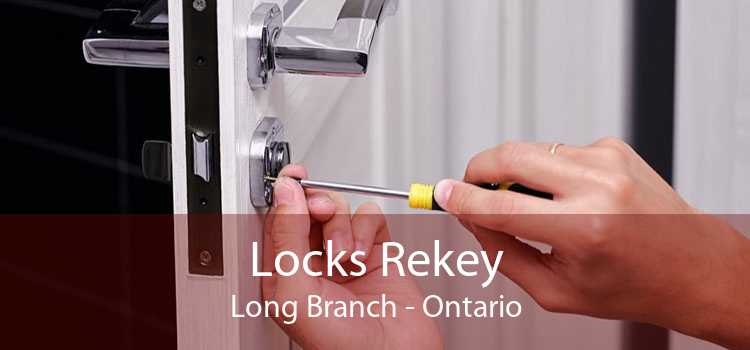 Locks Rekey Long Branch - Ontario