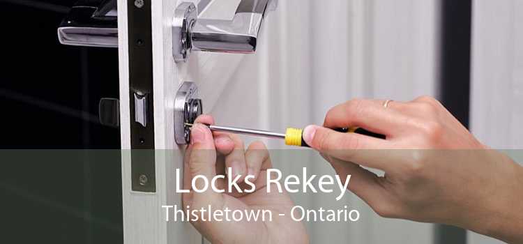 Locks Rekey Thistletown - Ontario