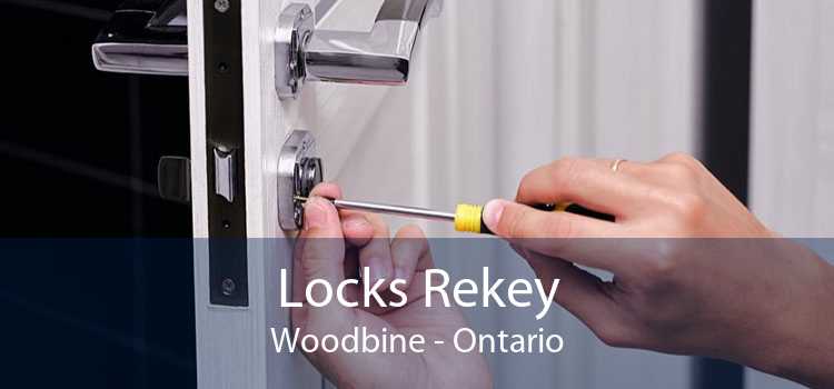 Locks Rekey Woodbine - Ontario