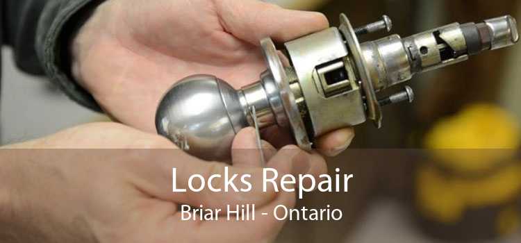 Locks Repair Briar Hill - Ontario