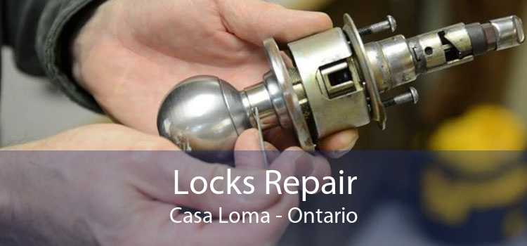 Locks Repair Casa Loma - Ontario