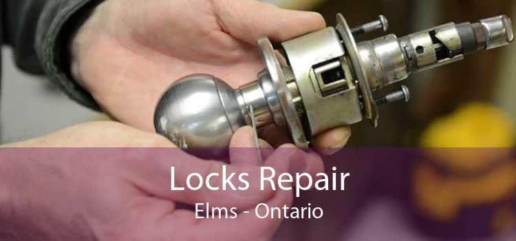 Locks Repair Elms - Ontario