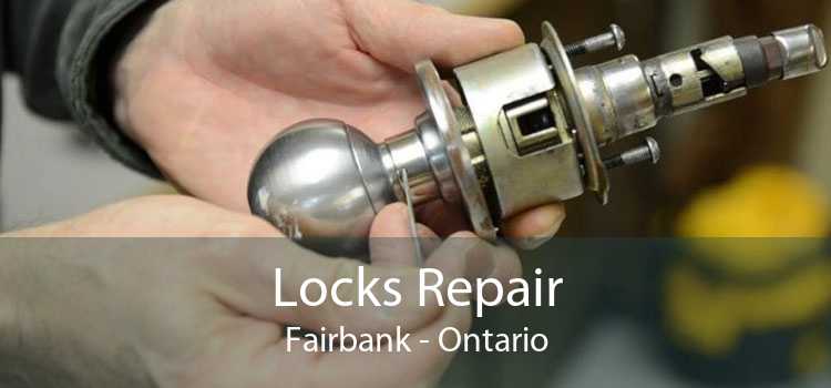 Locks Repair Fairbank - Ontario