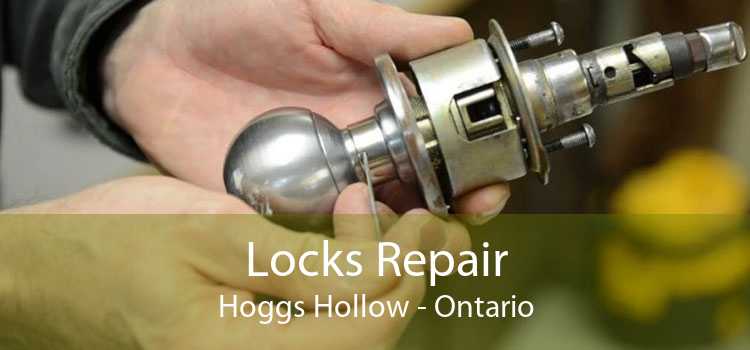 Locks Repair Hoggs Hollow - Ontario