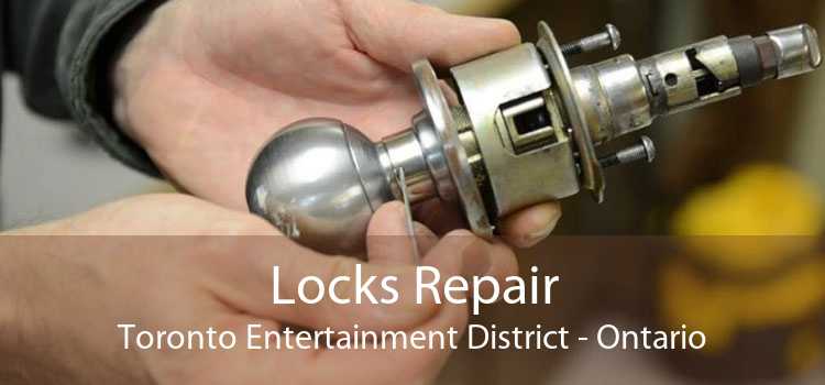 Locks Repair Toronto Entertainment District - Ontario