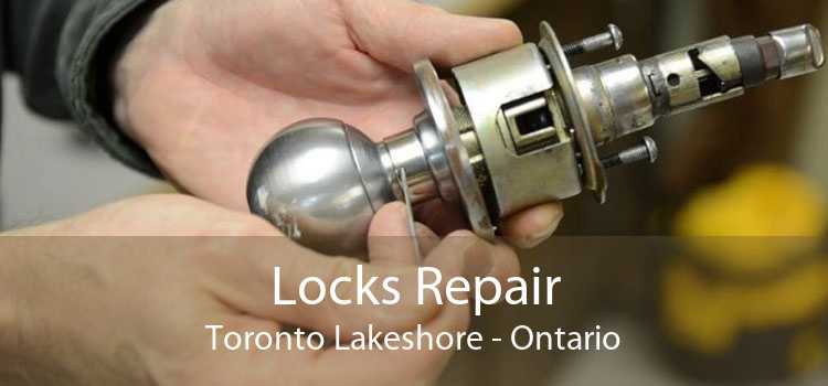 Locks Repair Toronto Lakeshore - Ontario