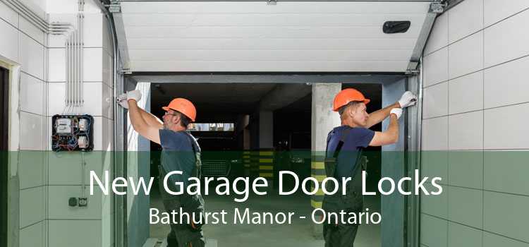 New Garage Door Locks Bathurst Manor - Ontario