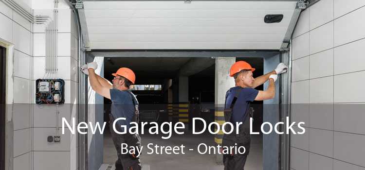 New Garage Door Locks Bay Street - Ontario