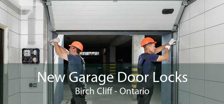 New Garage Door Locks Birch Cliff - Ontario