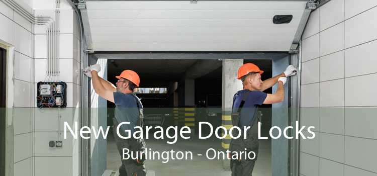 New Garage Door Locks Burlington - Ontario