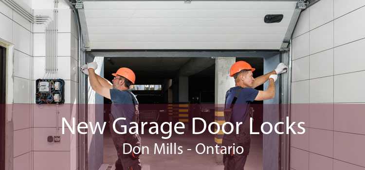 New Garage Door Locks Don Mills - Ontario