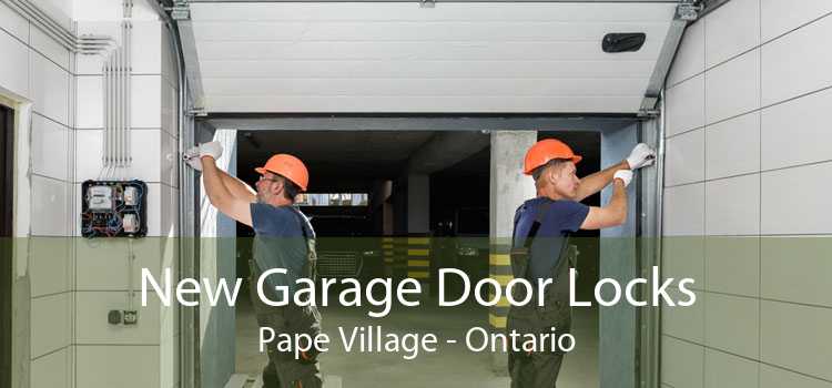 New Garage Door Locks Pape Village - Ontario