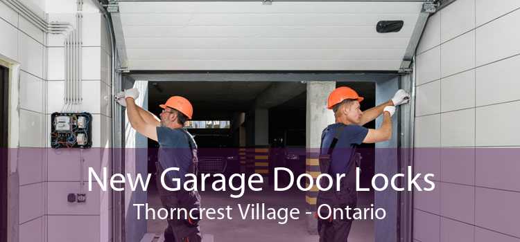 New Garage Door Locks Thorncrest Village - Ontario