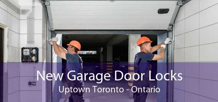 New Garage Door Locks Uptown Toronto - Ontario